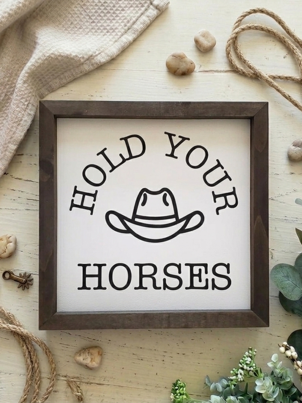 Hold Your Horses Framed Wall Sign - White and Brown